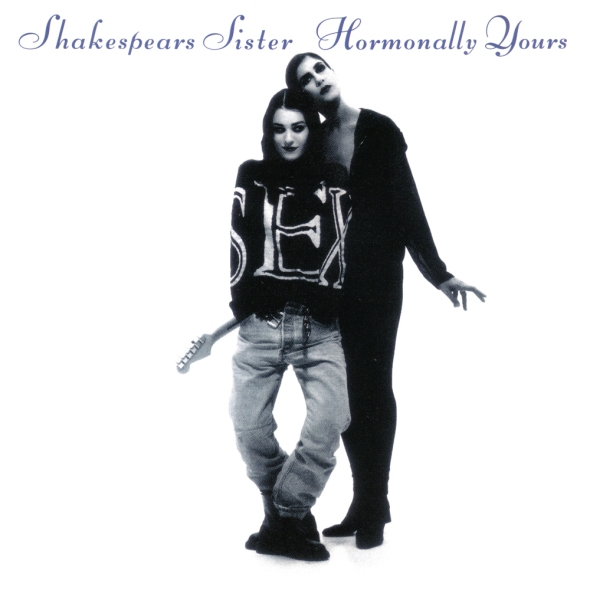 Hormonally Yours by Shakespears Sister