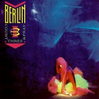 Review: "Count Three & Pray" by Berlin (Vinyl, 1986)
