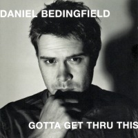 Review: "Gotta Get Thru This" by Daniel Bedingfield (CD, 2002)